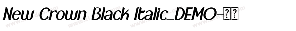 New Crown Black Italic_DEMO字体转换